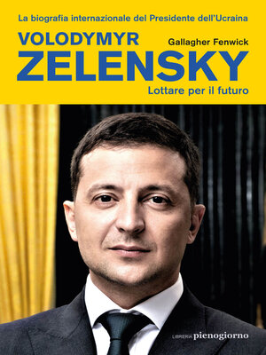 cover image of Volodymyr Zelensky. Lottare per il futuro